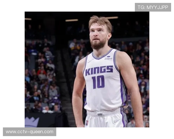 萨博尼斯复出在即，国王内线护筐有望得到显著提升